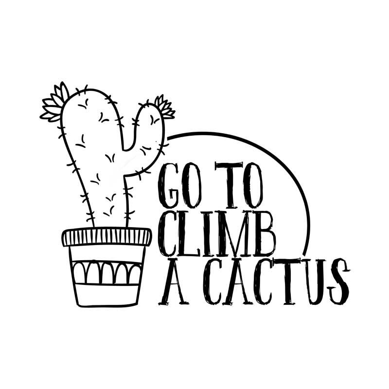Go to climb a cactus