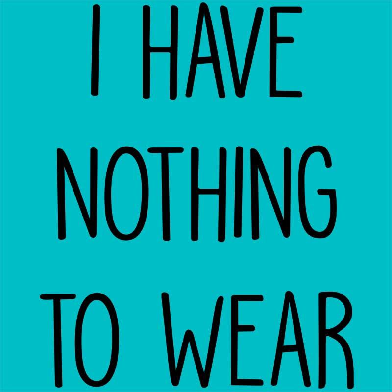 I have nothing to wear
