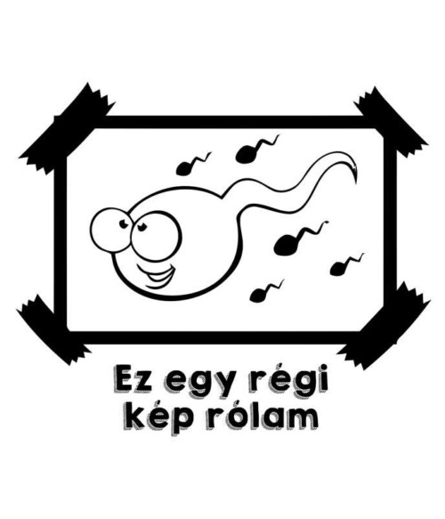 Régi kép rólam Póló - Ha Fun Texts rajongó ezeket a pólókat tuti imádni fogod!