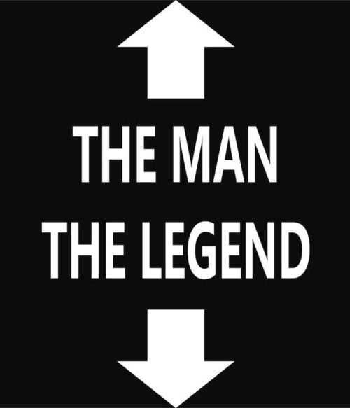 The man the legend Póló - Ha Fun Texts rajongó ezeket a pólókat tuti imádni fogod!