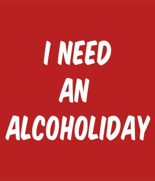 Alcoholiday Póló - Ha Drinks rajongó ezeket a pólókat tuti imádni fogod!