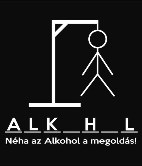 Alkohol a megoldás Póló - Ha Drinks rajongó ezeket a pólókat tuti imádni fogod!