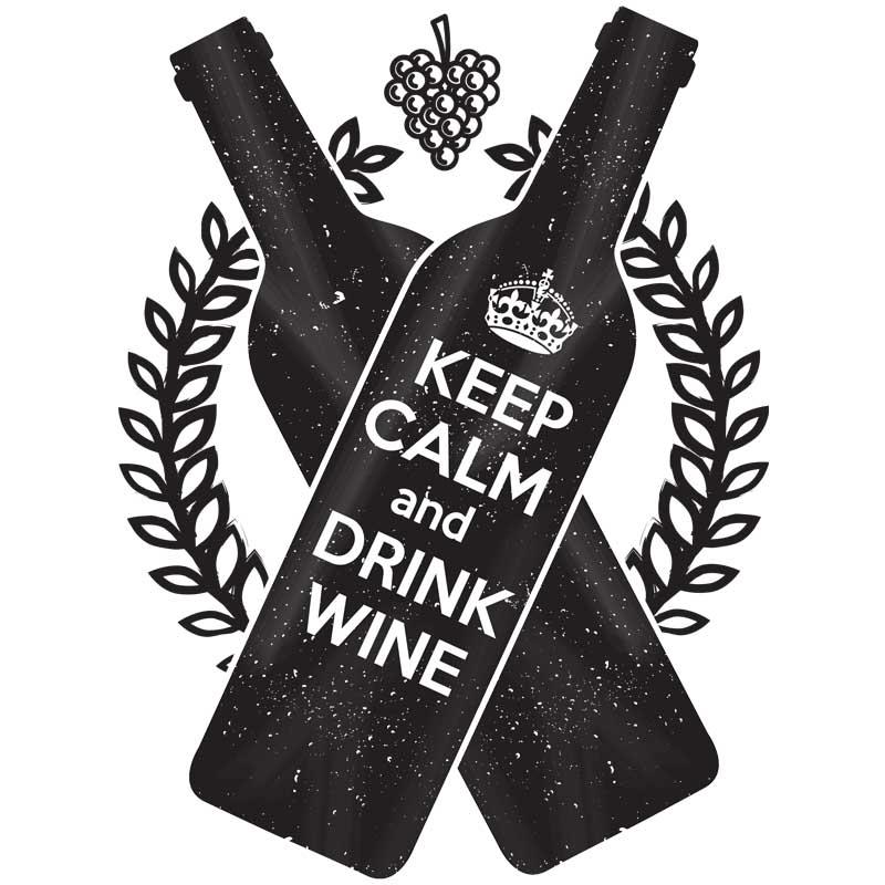 Keep calm and drink wine