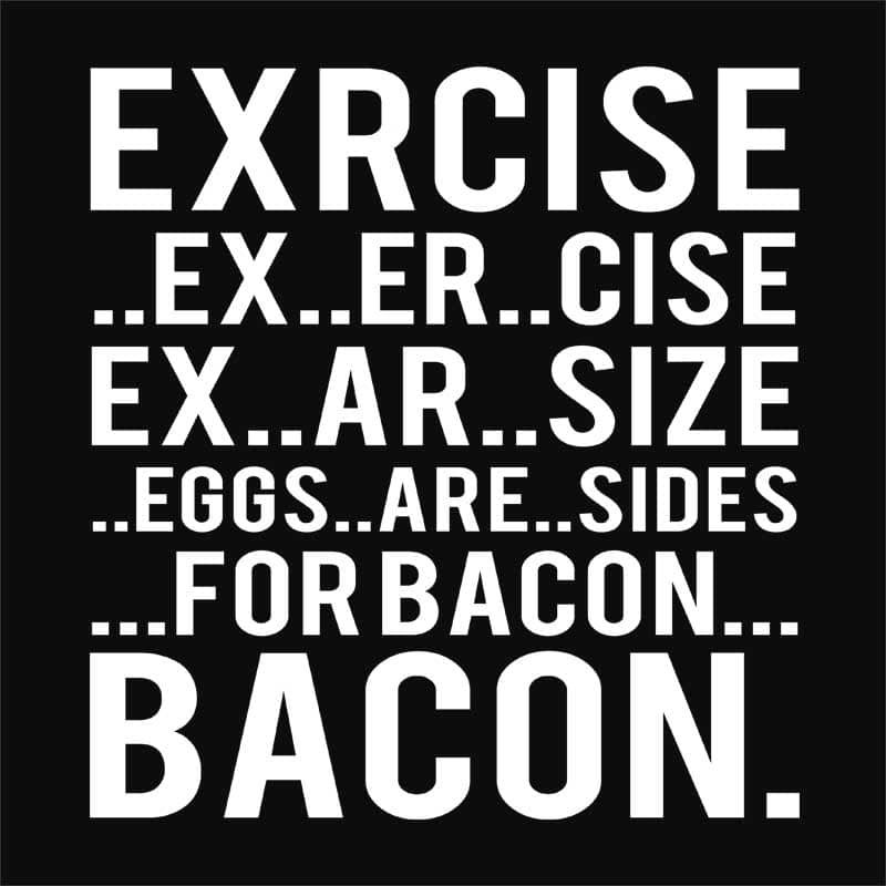 Exercise bacon