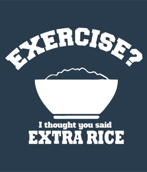 Extra rice Póló - Ha Food rajongó ezeket a pólókat tuti imádni fogod!