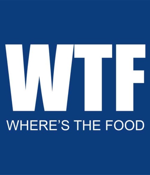 Where's the food Póló - Ha Food rajongó ezeket a pólókat tuti imádni fogod!