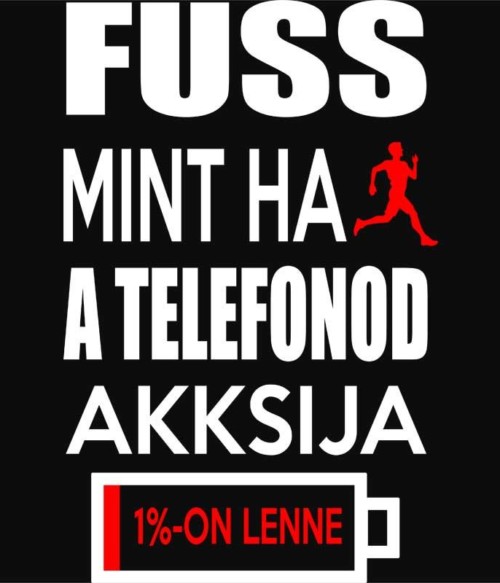 Fuss mintha... Póló - Ha Running rajongó ezeket a pólókat tuti imádni fogod!