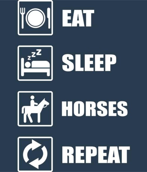 Eat Sleep Horses Póló - Ha Horse rajongó ezeket a pólókat tuti imádni fogod!