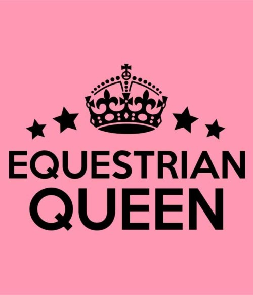 Equestrian Queen Póló - Ha Horse rajongó ezeket a pólókat tuti imádni fogod!