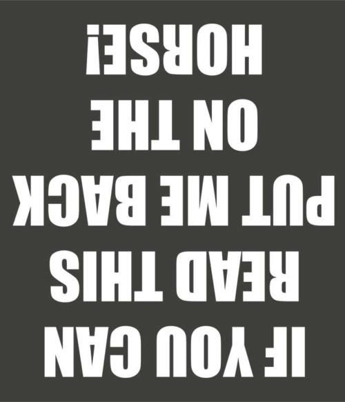 If you can read this horse Póló - Ha Horse rajongó ezeket a pólókat tuti imádni fogod!