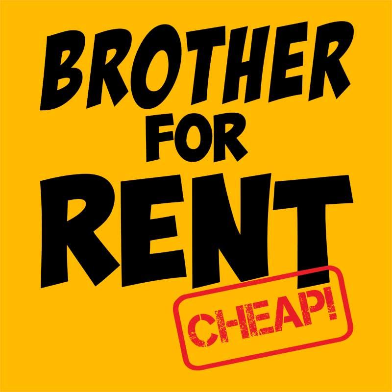 Brother for rent