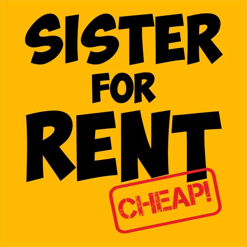 Sister for rent