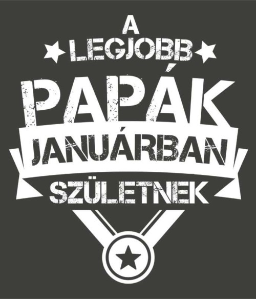 Legjobb papa Január Póló - Ha Family rajongó ezeket a pólókat tuti imádni fogod!