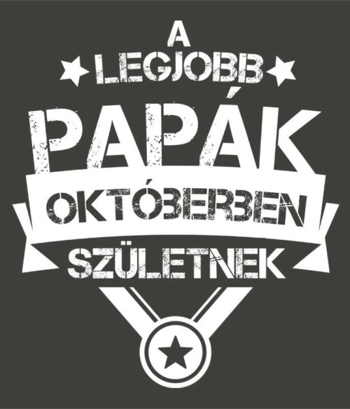 Legjobb papa Október Póló - Ha Family rajongó ezeket a pólókat tuti imádni fogod!