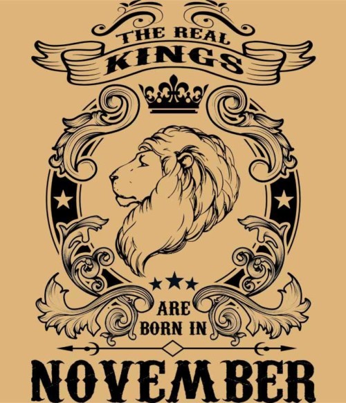 The real king lion november Póló - Ha Birthday rajongó ezeket a pólókat tuti imádni fogod!