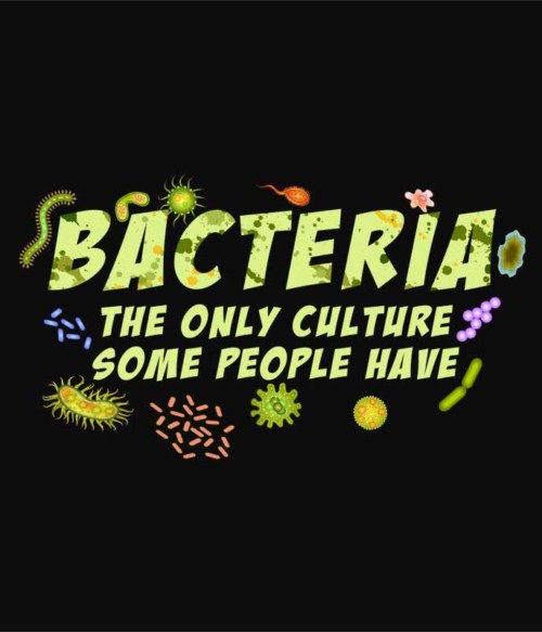 Bacteria Póló - Ha Science rajongó ezeket a pólókat tuti imádni fogod!