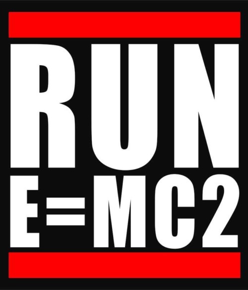 Run emc2 Póló - Ha Science rajongó ezeket a pólókat tuti imádni fogod!