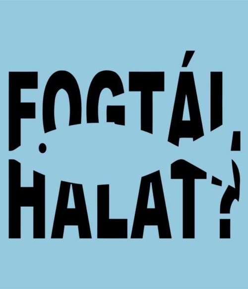 Fogtál halat? Póló - Ha Fishing rajongó ezeket a pólókat tuti imádni fogod!
