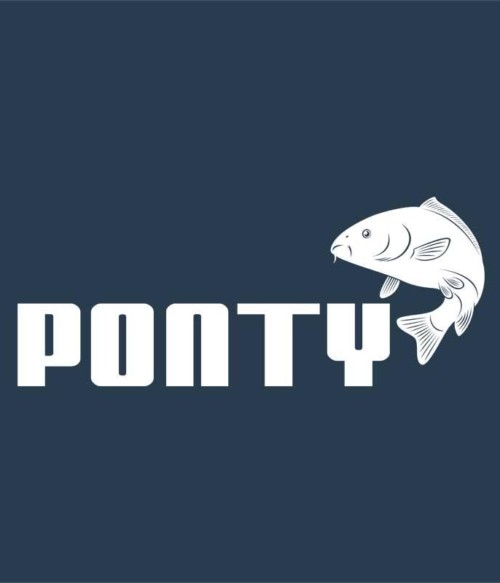 Ponty Póló - Ha Fishing rajongó ezeket a pólókat tuti imádni fogod!