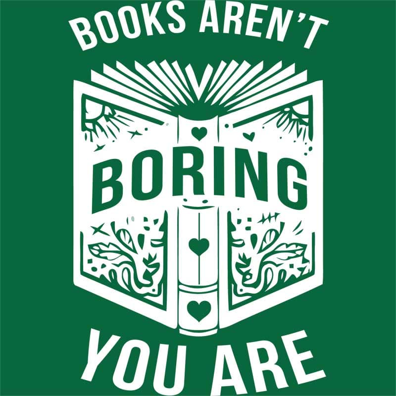 Books aren't boring