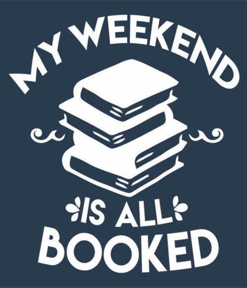 My weekend is all Booked Póló - Ha Reading rajongó ezeket a pólókat tuti imádni fogod!