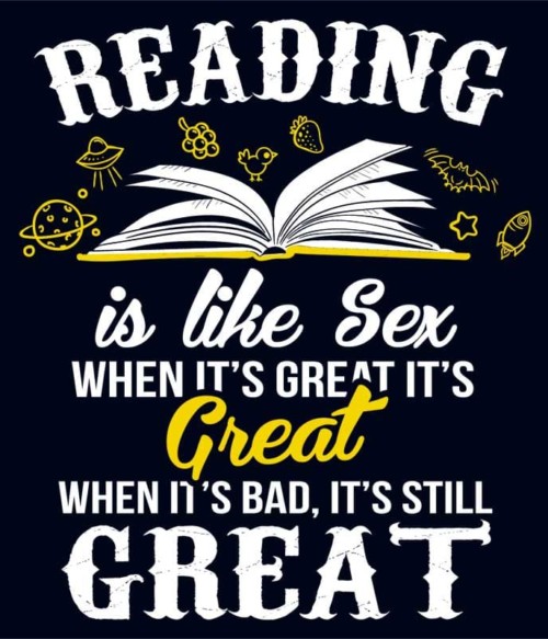 Reading is like sex Póló - Ha Reading rajongó ezeket a pólókat tuti imádni fogod!