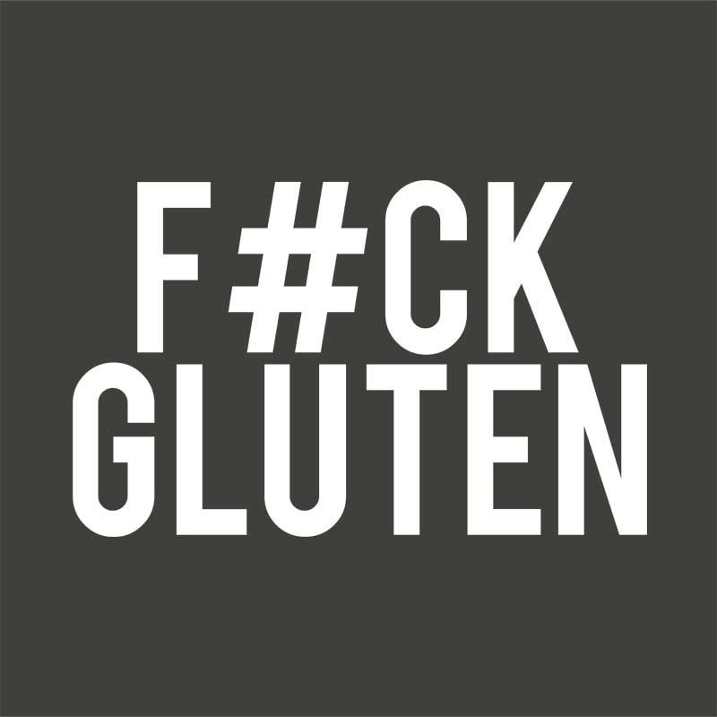Fuck Gluten