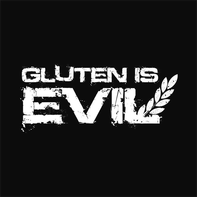 Gluten is evil