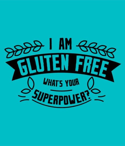 Gluten-free superpower Póló - Ha Gluten Free rajongó ezeket a pólókat tuti imádni fogod!