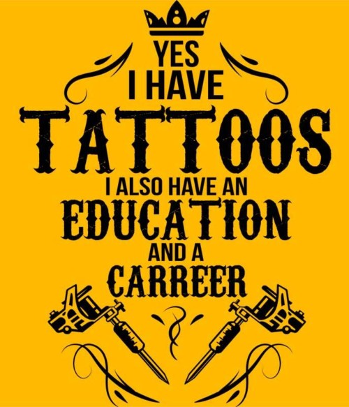 I have tattoos Póló - Ha Tattoo rajongó ezeket a pólókat tuti imádni fogod!