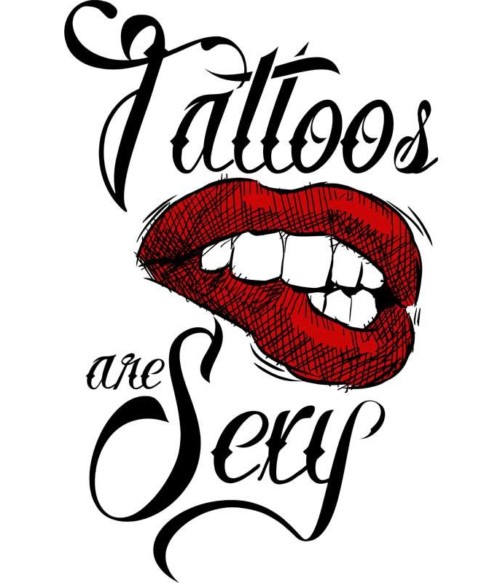Tattoos are sexy Póló - Ha Tattoo rajongó ezeket a pólókat tuti imádni fogod!