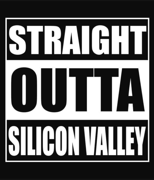 Straight outta Silicon Walley Póló - Ha Silicon Valley rajongó ezeket a pólókat tuti imádni fogod!