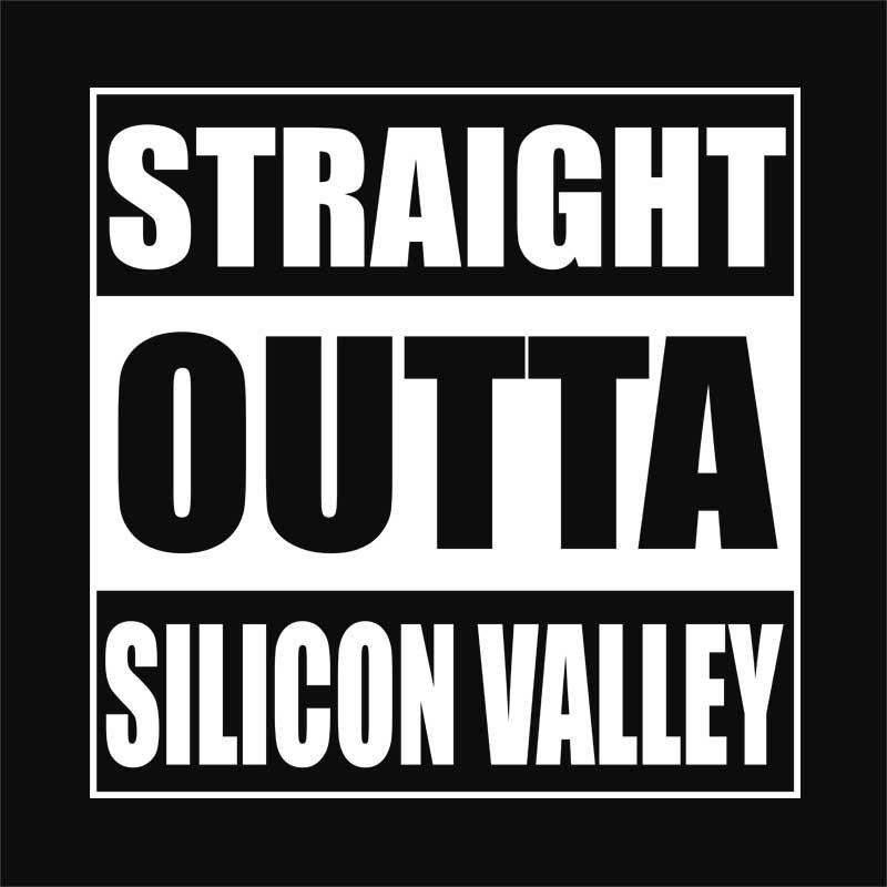Straight outta Silicon Valley