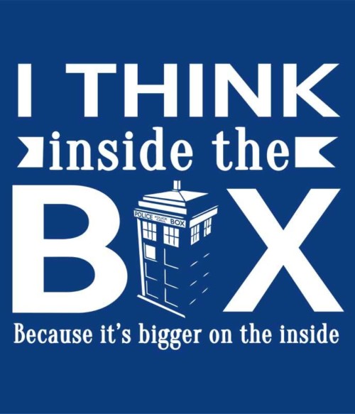 I think inside the box Póló - Ha Doctor Who rajongó ezeket a pólókat tuti imádni fogod!