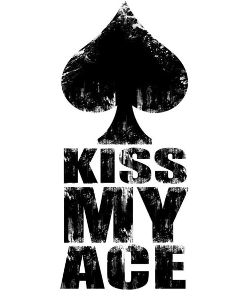 Kiss my ace Póló - Ha Poker rajongó ezeket a pólókat tuti imádni fogod!