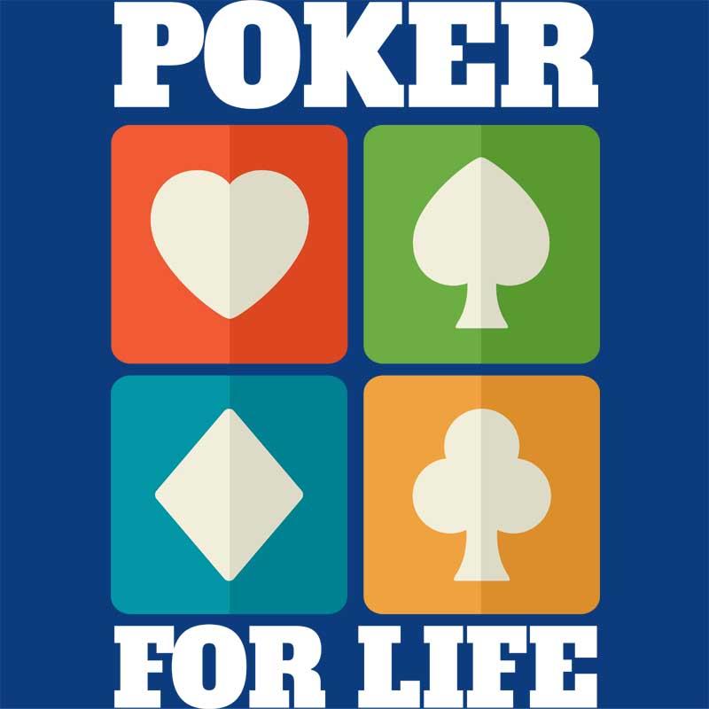 Poker for life