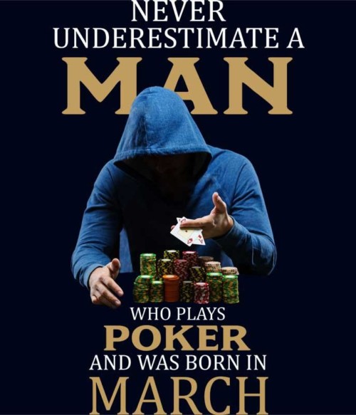 Poker man March Póló - Ha Birthday rajongó ezeket a pólókat tuti imádni fogod!