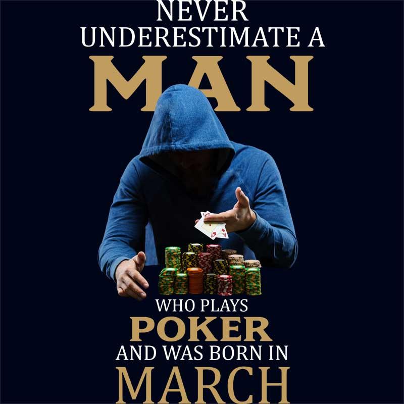Poker man March