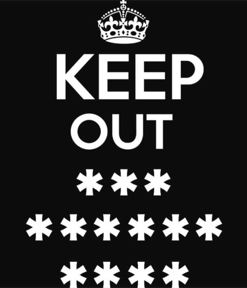 Keep out Póló - Ha Sarcastic Humour rajongó ezeket a pólókat tuti imádni fogod!