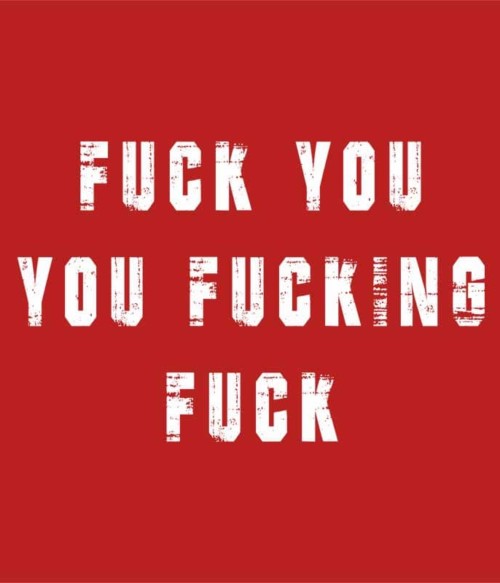 Fuck you you fucking fuck Póló - Ha Shameless rajongó ezeket a pólókat tuti imádni fogod!