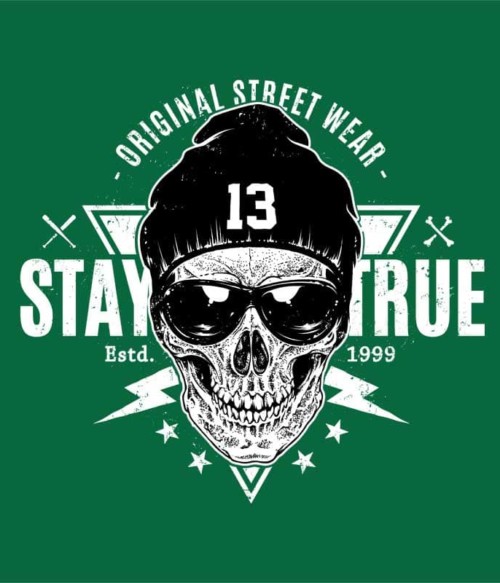 Stay true Póló - Ha Skulls rajongó ezeket a pólókat tuti imádni fogod!