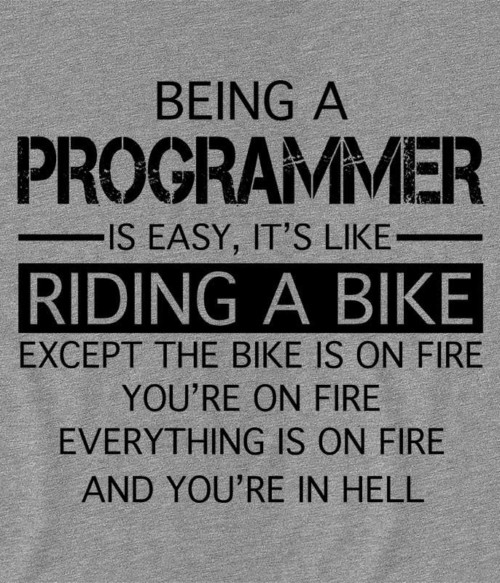 Being a programmer Póló - Ha Programming rajongó ezeket a pólókat tuti imádni fogod!