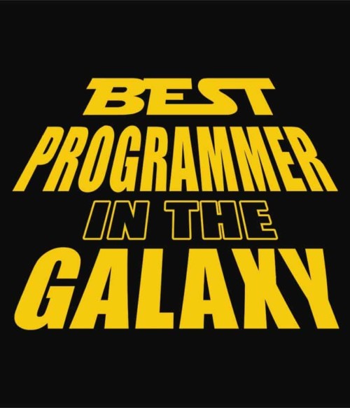 Best programmer in the galaxy Póló - Ha Programming rajongó ezeket a pólókat tuti imádni fogod!