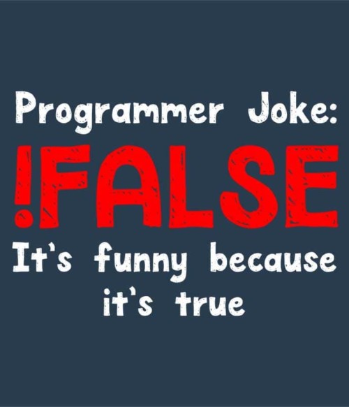Programmer joke Póló - Ha Programming rajongó ezeket a pólókat tuti imádni fogod!