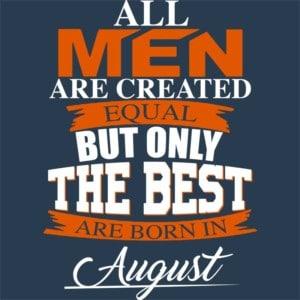Only The Best Are Born In August - Unisex Farmerkabát