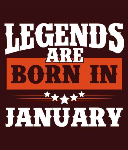 Western Legends are Born in January Póló - Ha Birthday rajongó ezeket a pólókat tuti imádni fogod!