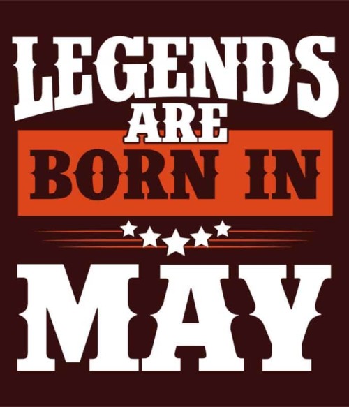 Western Legends are Born in May Póló - Ha Birthday rajongó ezeket a pólókat tuti imádni fogod!