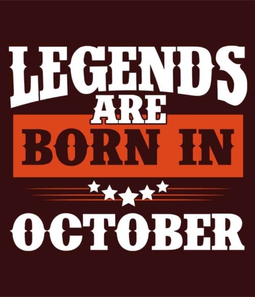 Western Legends are Born in October Póló - Ha Birthday rajongó ezeket a pólókat tuti imádni fogod!