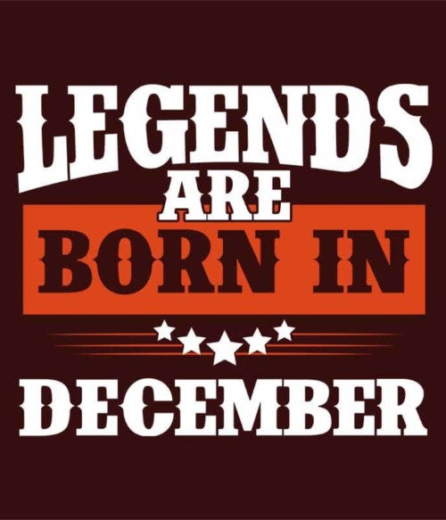 Western Legends are Born in December Póló - Ha Birthday rajongó ezeket a pólókat tuti imádni fogod!