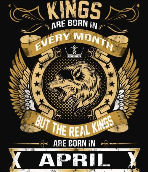 The Real Kings April Póló - Ha Birthday rajongó ezeket a pólókat tuti imádni fogod!